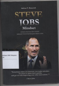 Image of Steve Jobs Mindset : Antara Inovasi dan Intuisi Sebuah Potret Kehidupan Steve Jobs