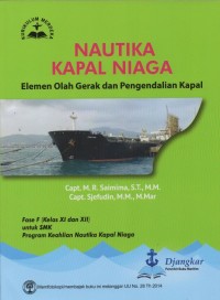 Image of NKN Elemen Olah Gerak dan Pengendalian Kapal Fase F (Kelas XI dan XII) Program Keahlian Nautika Kapal Niaga