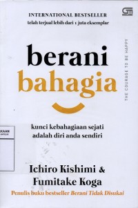 Image of Berani Bahagia Kunci kebahagian sejati adalah diri anda sendiri