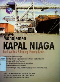 Image of Manajemen Kapal Niaga Teori, Aplikasi dan Peluang- peluang Bisnis
