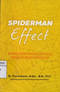 Image of Spiderman Effect; Mentransformasi pikiran melalui self coaching