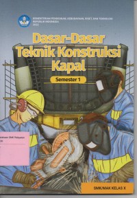 Image of Dasar - Dasar Teknik Konstruksi Kapal Semester 1 SMK / MAK Kelas X