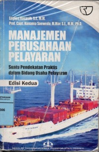 Image of Manajemen Perusahaan Pelayaran :Suatu pendekatan praktis dalam bidang usaha pelayaran