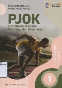 Image of PJOK:Pendidikan Jasmani,Olahraga dan Kesehatan 1 SMK/MAK Kelas X Kurikulum Merdeka